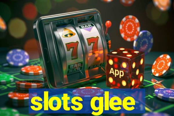 slots glee